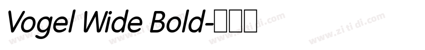 Vogel Wide Bold字体转换